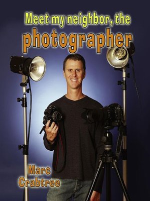 cover image of Meet my neighbor, the photographer